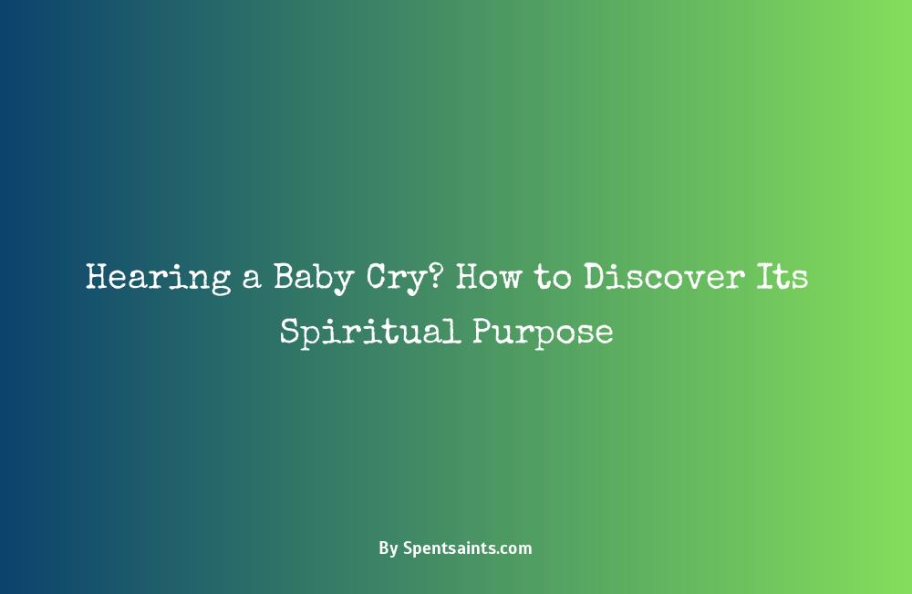 spiritual meaning of hearing a baby cry