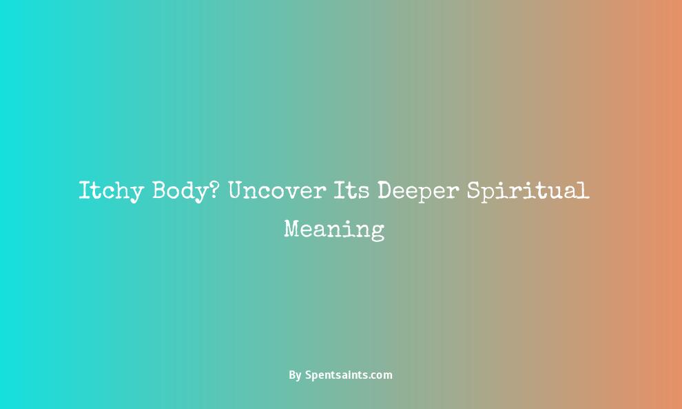 spiritual meaning of itchy body