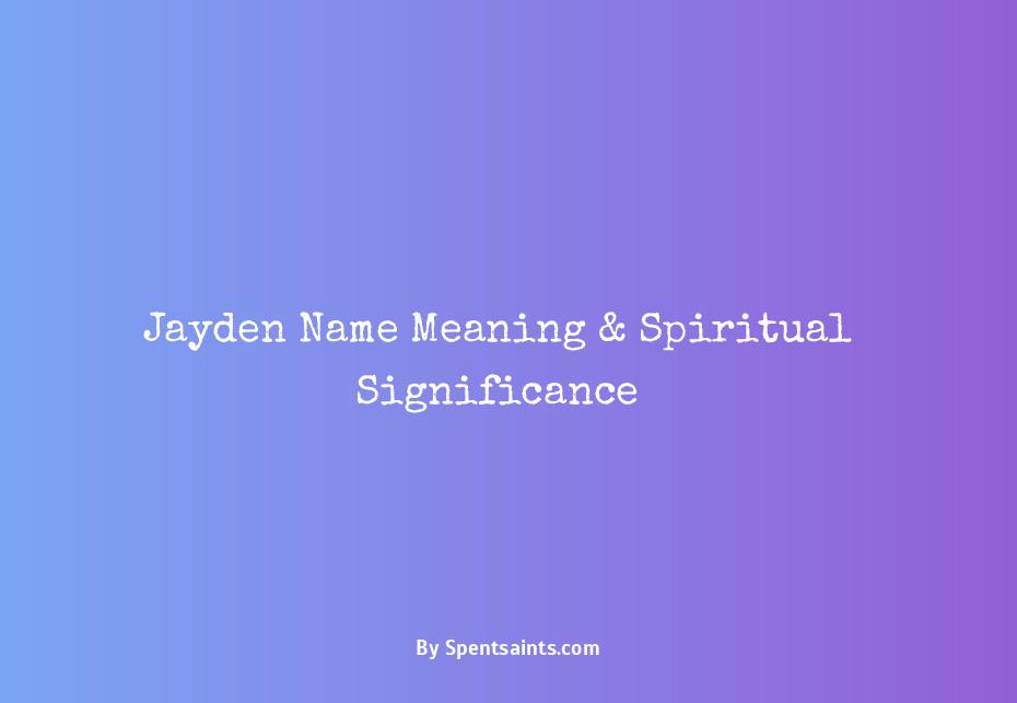 spiritual meaning of jayden