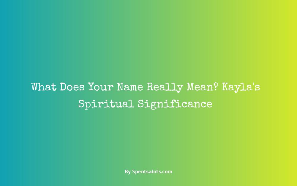 spiritual meaning of kayla