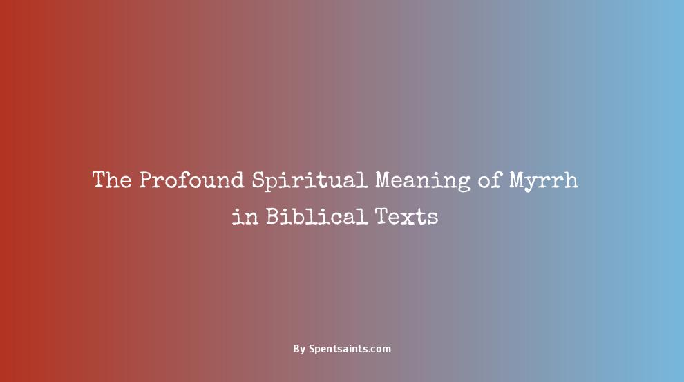 spiritual meaning of myrrh in the bible