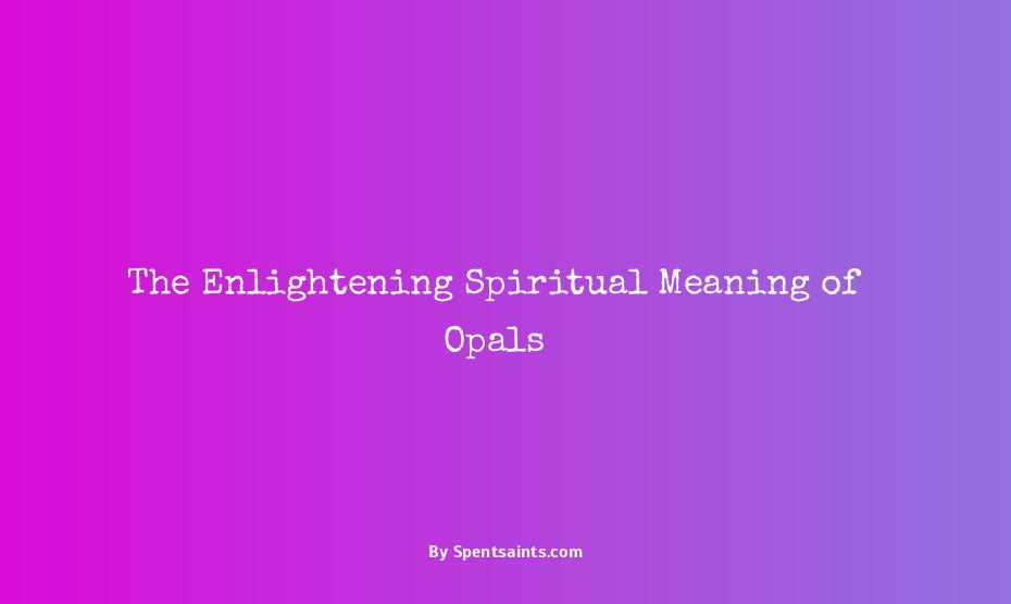 spiritual meaning of opal