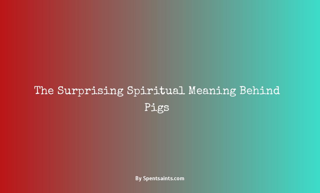 spiritual meaning of pigs