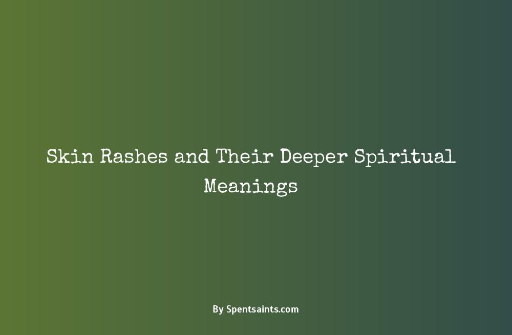 spiritual meaning of skin rash