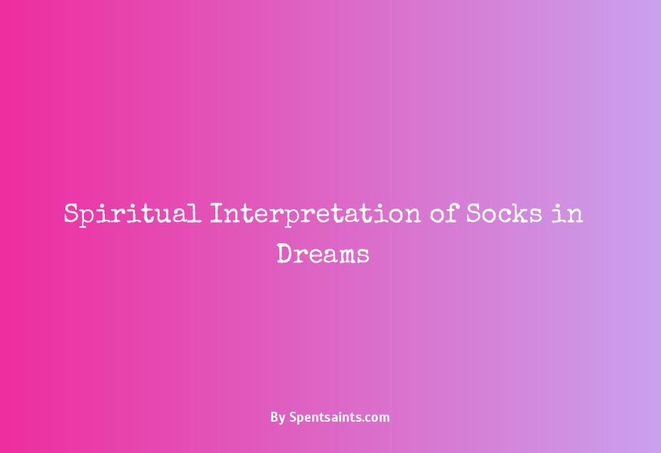 spiritual meaning of socks in a dream