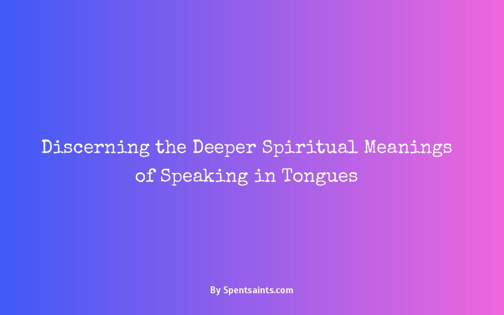 spiritual meaning of speaking in tongues