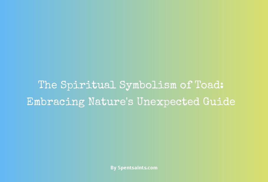 spiritual meaning of toad