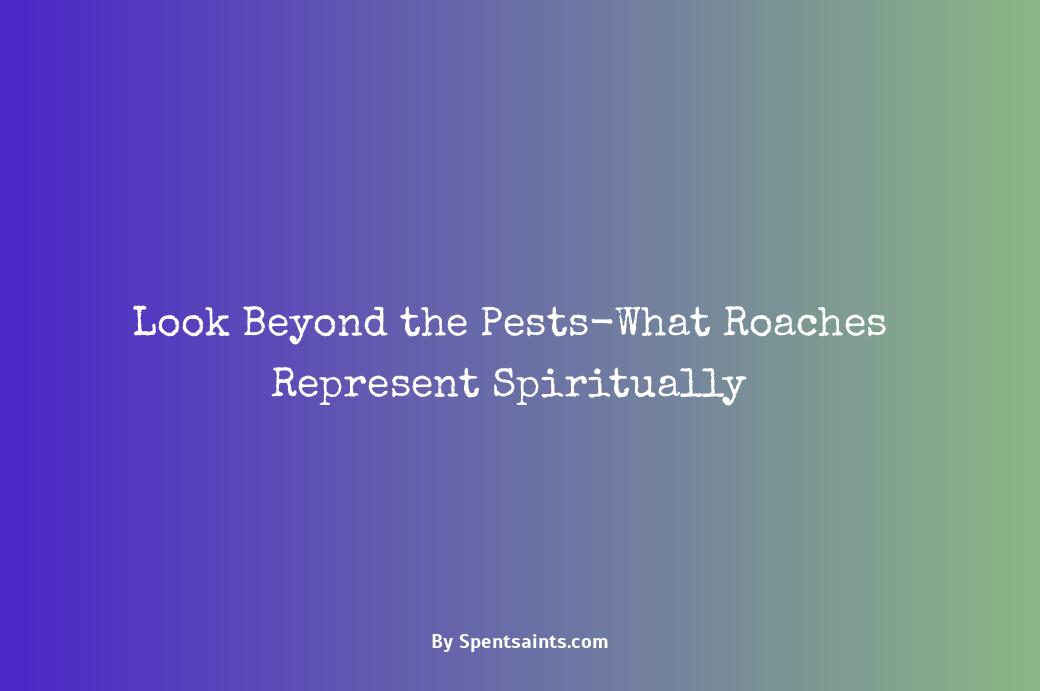 spiritual meaning of a roach