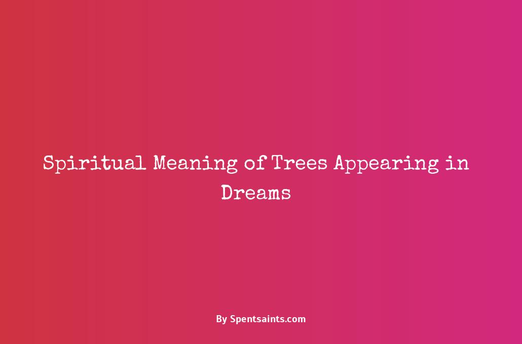 spiritual meaning of a tree in a dream