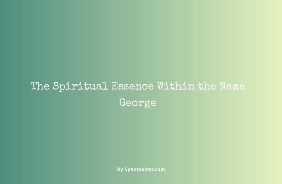 spiritual meaning of the name george