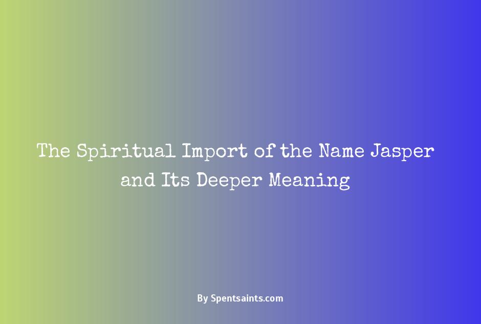 spiritual meaning of the name jasper