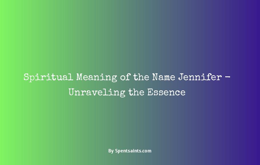 spiritual meaning of the name jennifer