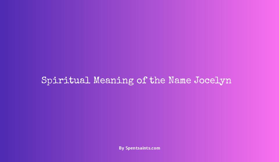 spiritual meaning of the name jocelyn