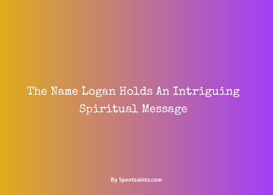 spiritual meaning of the name logan