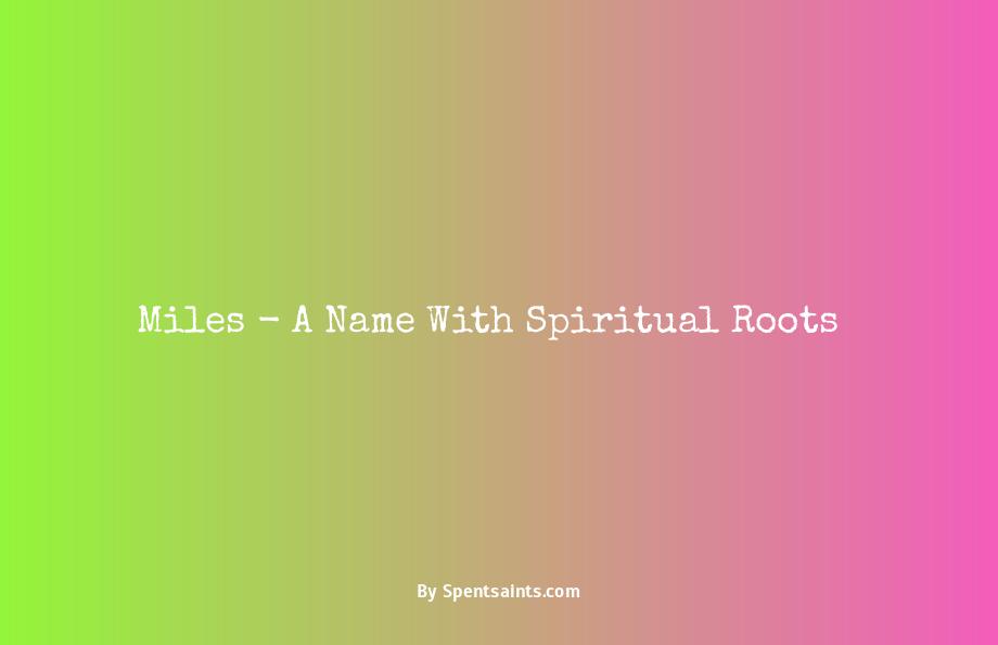 spiritual meaning of the name miles
