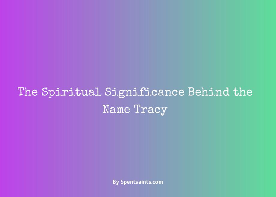 spiritual meaning of the name tracy