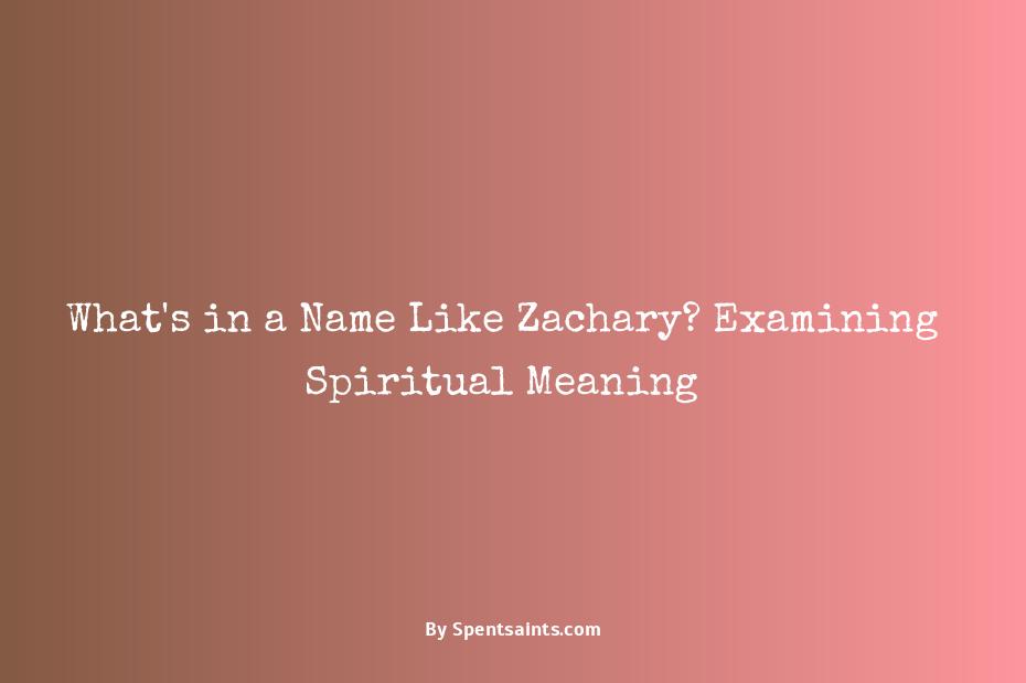 spiritual meaning of the name zachary
