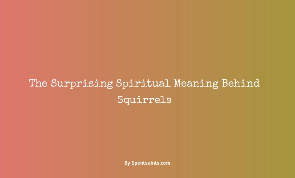 spiritual meaning of the squirrel