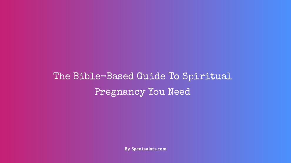 spiritual pregnancy in the bible