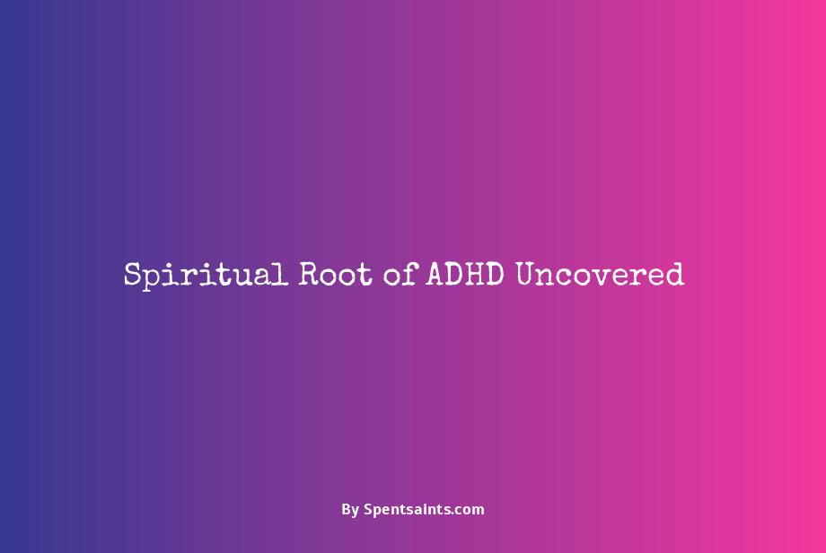 spiritual root of adhd