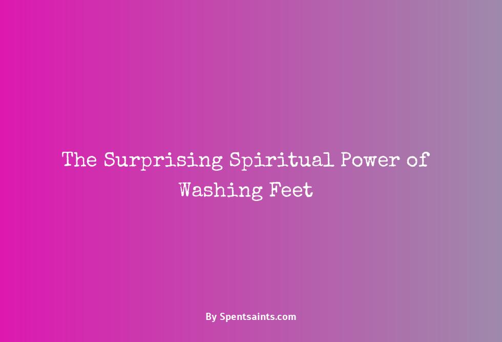 spiritual significance of feet washing