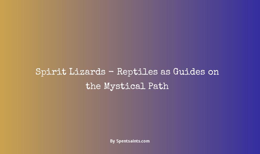 spiritual significance of lizards