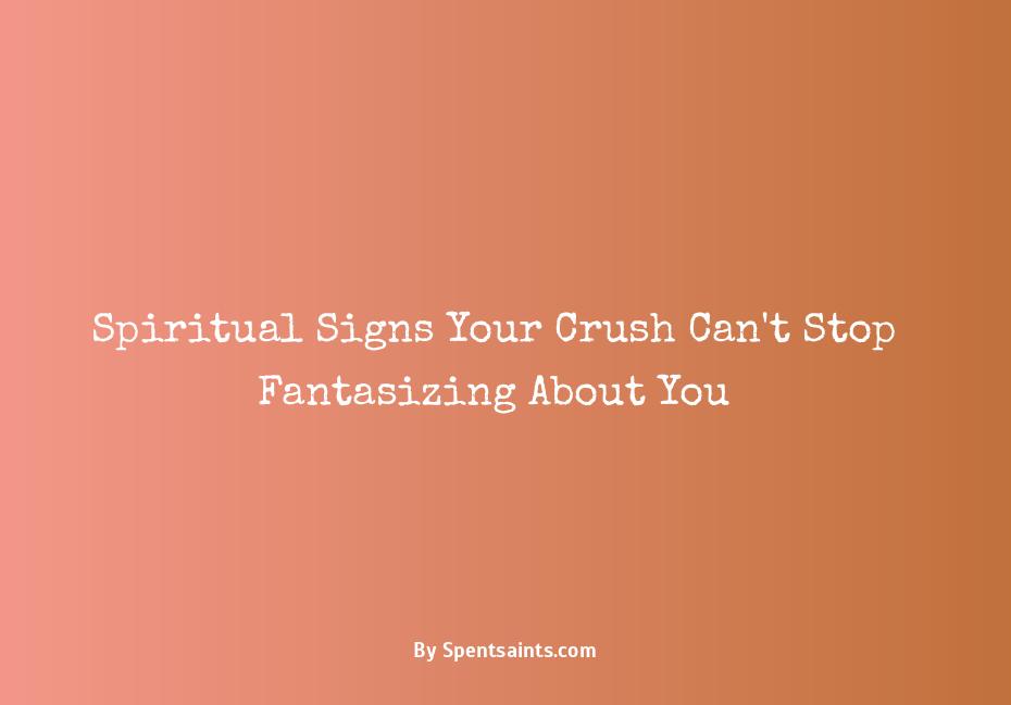 spiritual signs someone is thinking about you sexually