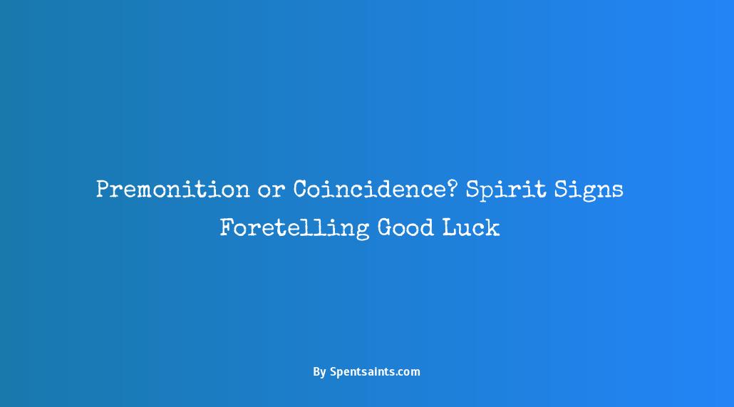 spiritual signs of good luck