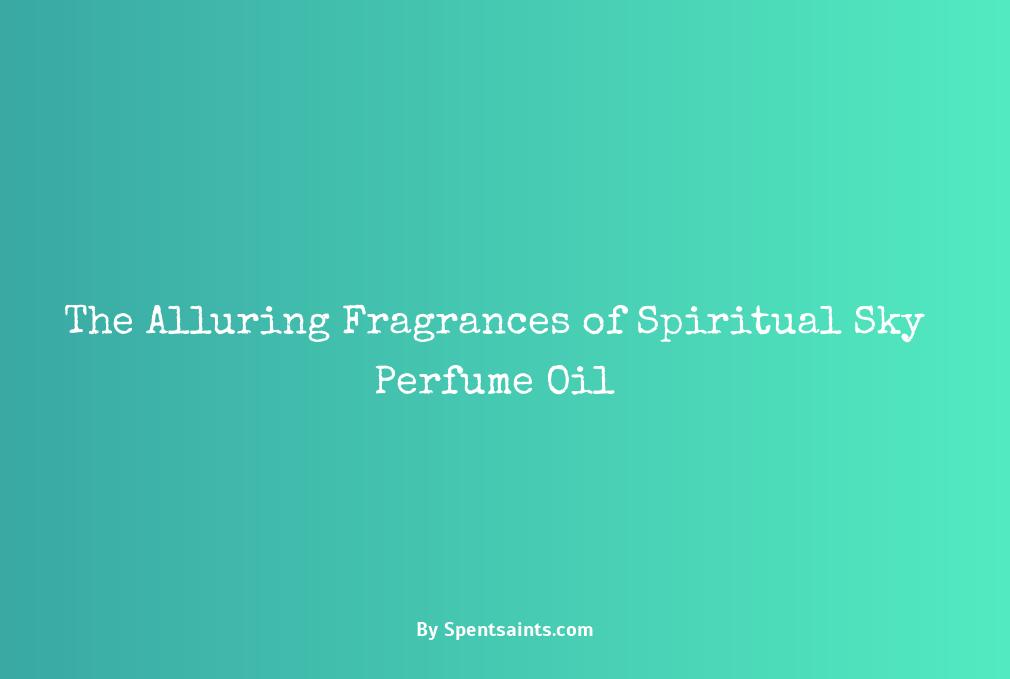 spiritual sky perfume oil