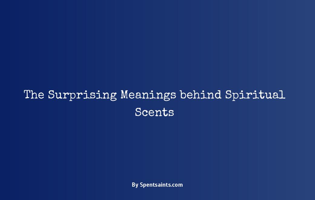 spiritual smells and their meanings