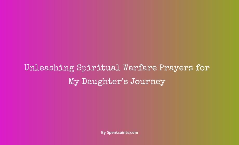 spiritual warfare prayers for my daughter