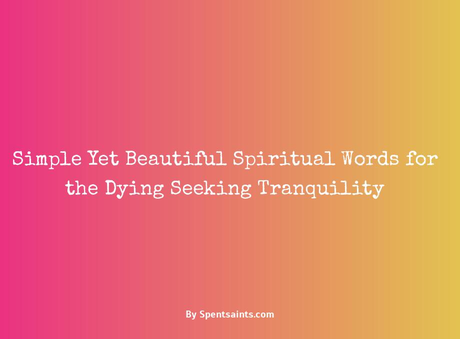 spiritual words for someone who is dying