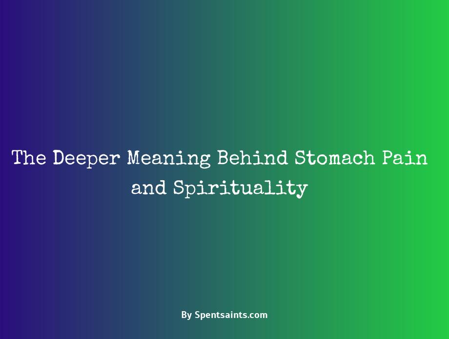 stomach pain spiritual meaning