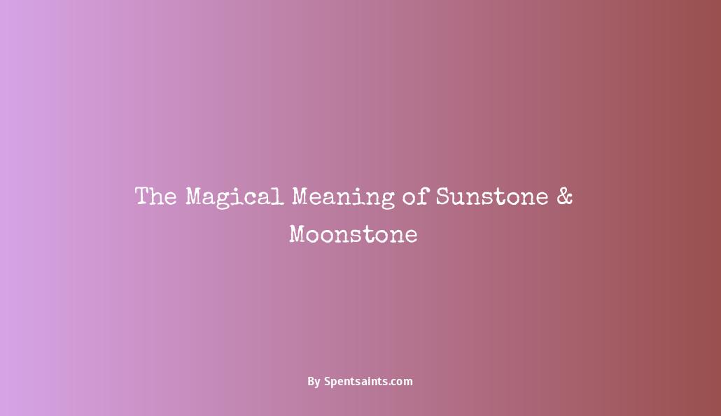 sunstone and moonstone combination meaning