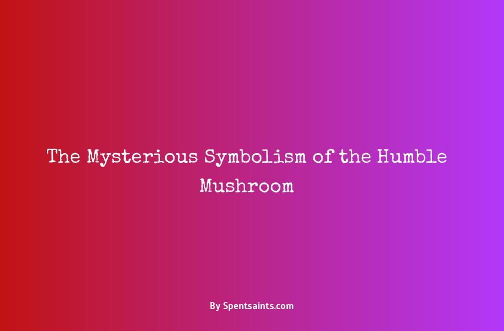 symbolism of a mushroom