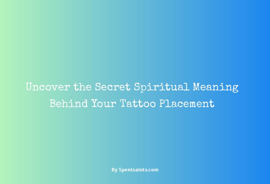 tattoo placement spiritual meaning