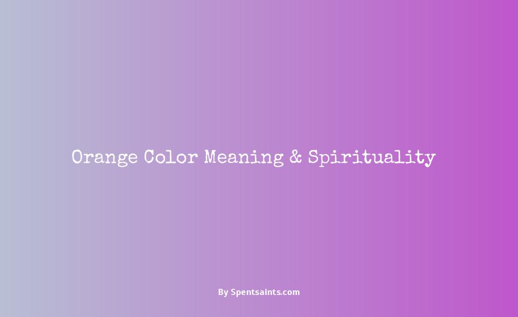 the color orange spiritual meaning