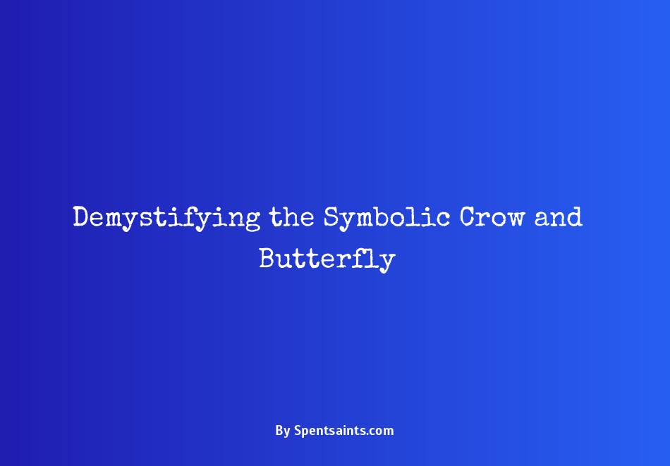 the crow and the butterfly meaning