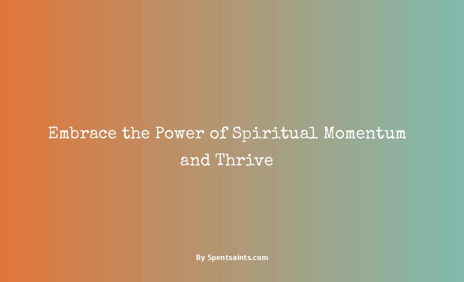the power of spiritual momentum