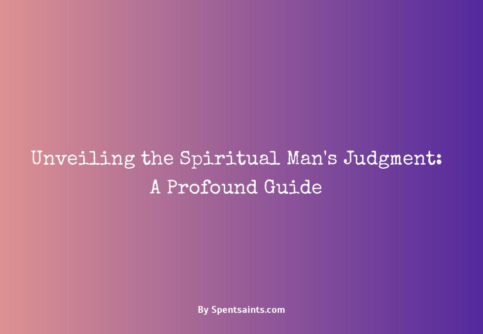 the spiritual man judges all things