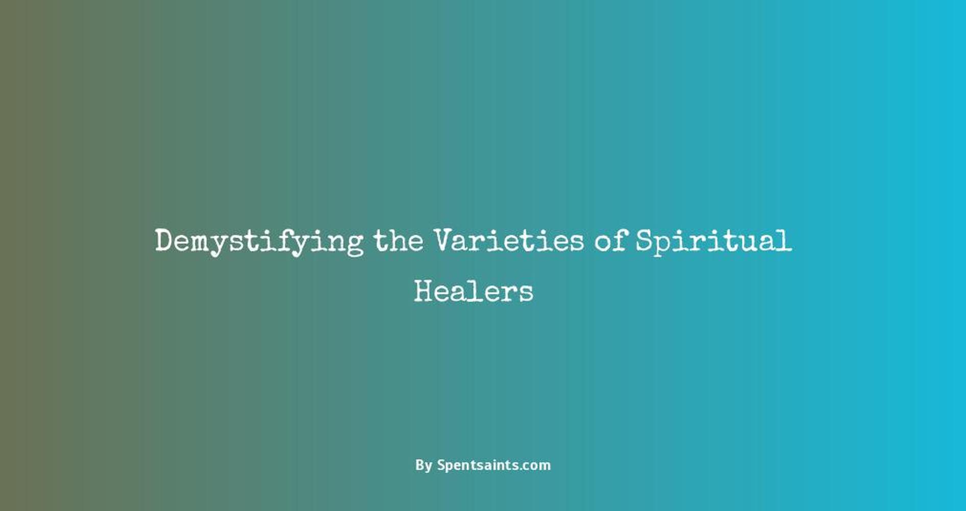 types of spiritual healers