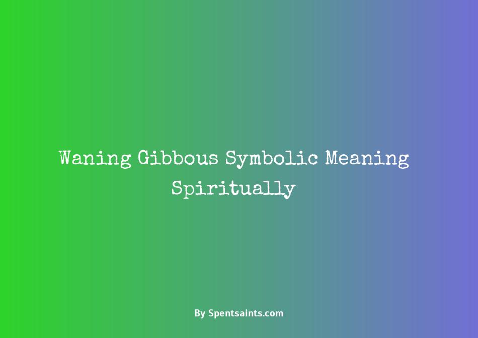 waning gibbous spiritual meaning