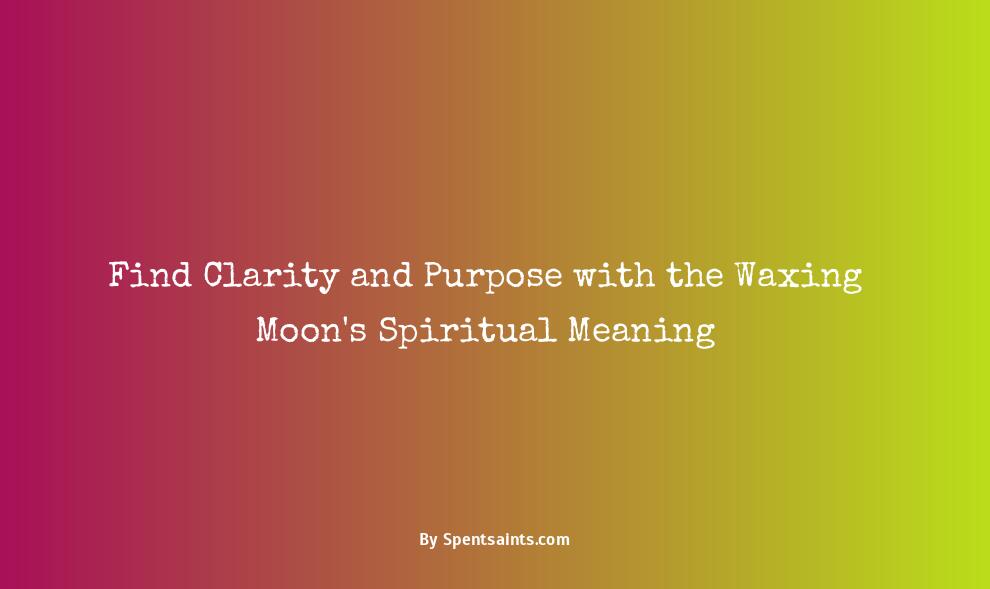 waxing moon spiritual meaning