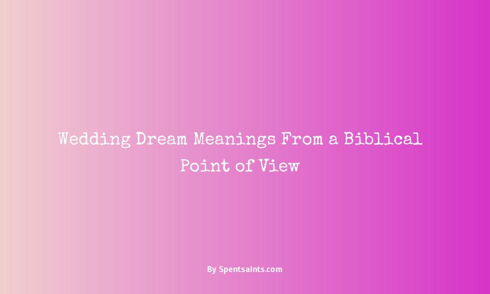 wedding dream meaning biblical