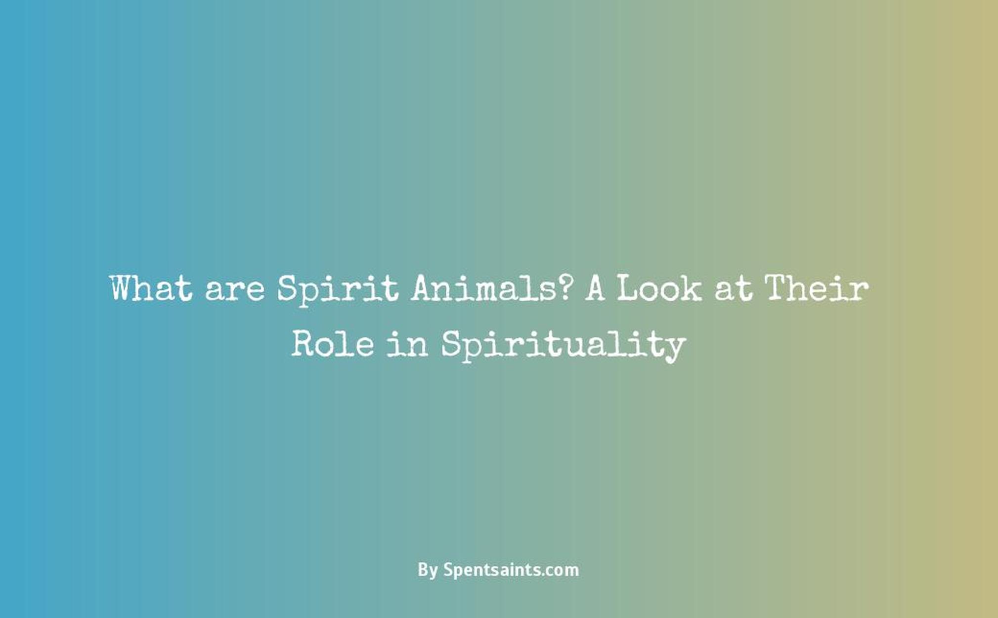 what are the spiritual animals