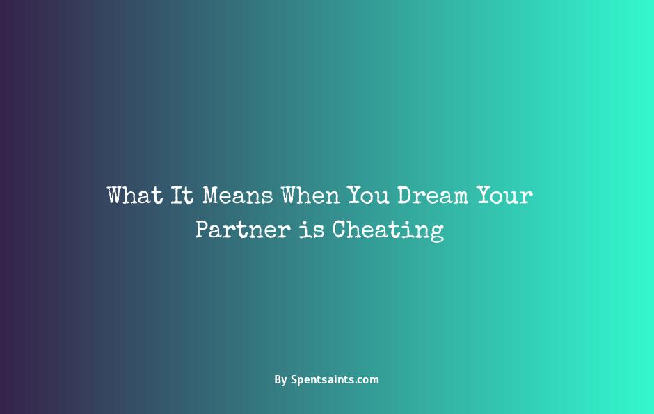 what do dreams about your partner cheating mean