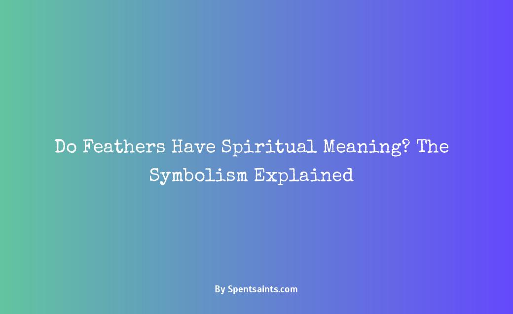 what do feathers mean spiritually