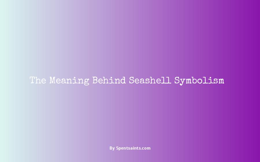 what do seashells symbolize