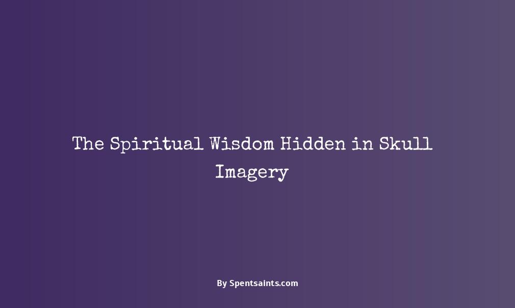 what do skulls represent spiritually