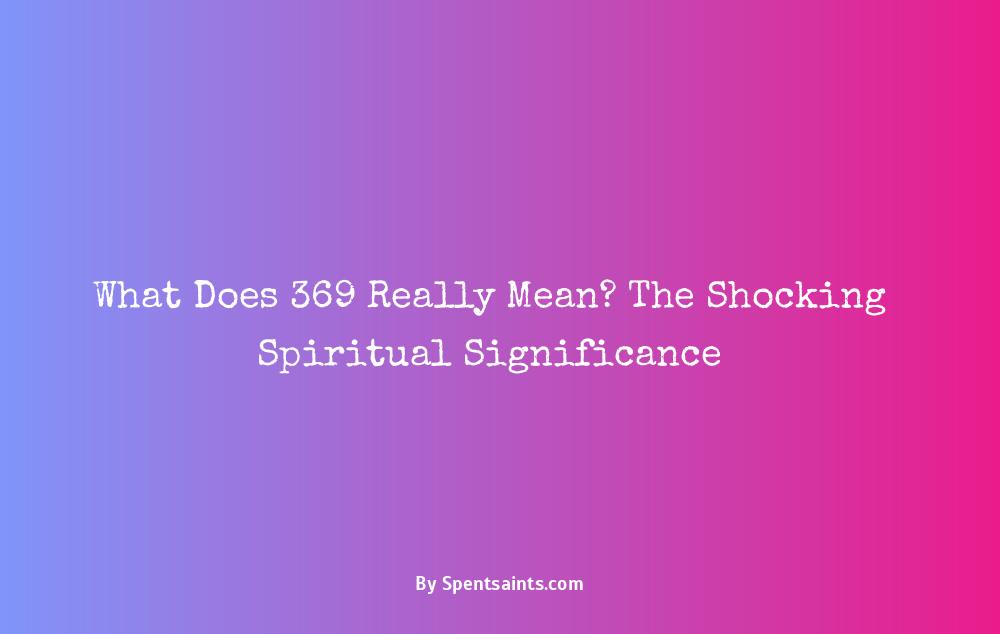 what does 369 mean spiritually